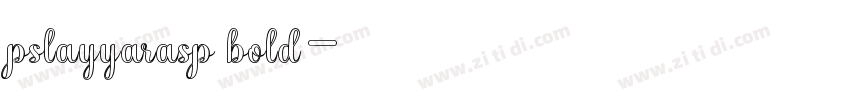 pslayyarasp bold字体转换